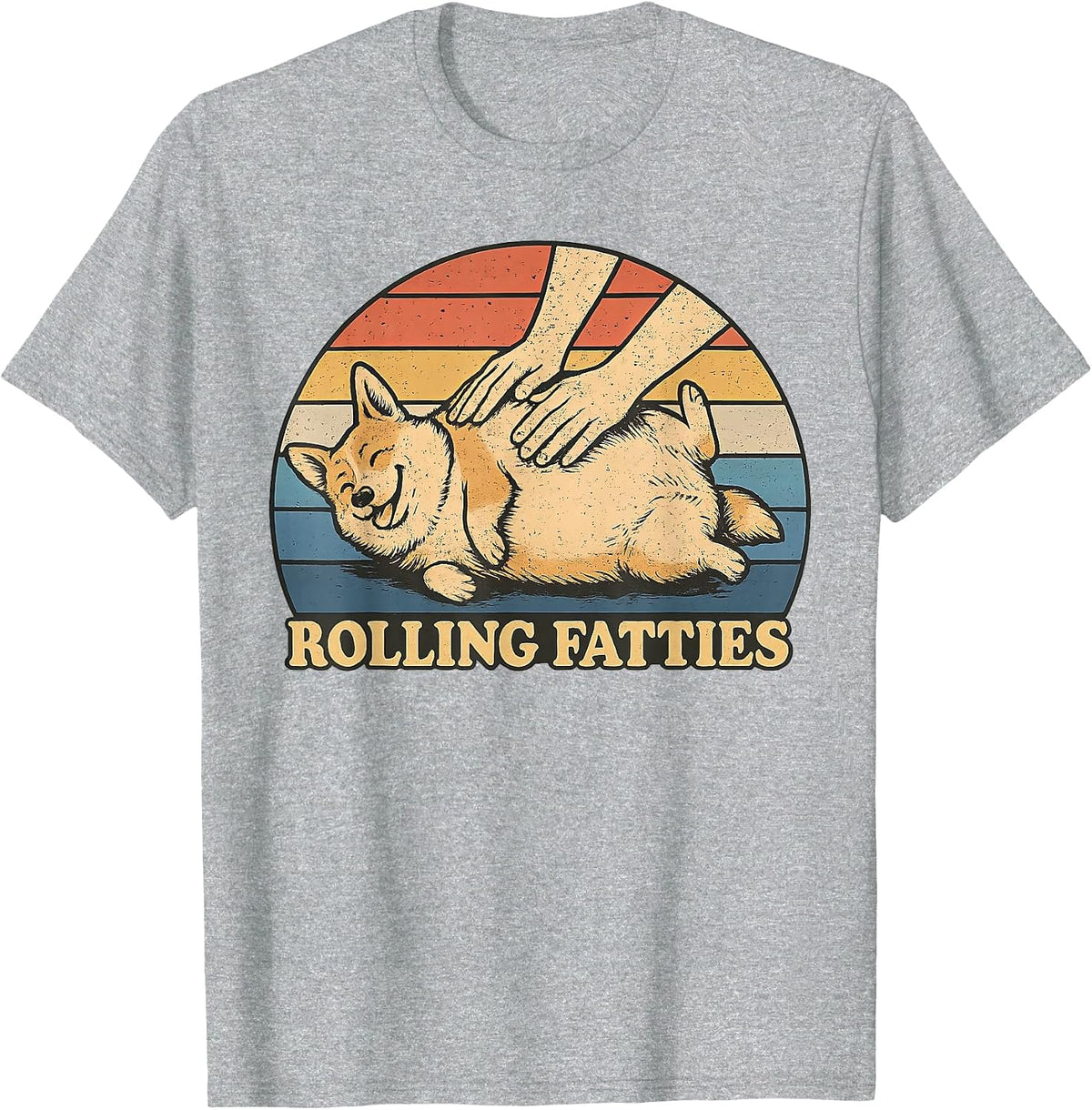 Corgi Rolling Fatties Pun Joke Dog Lover T-Shirt - Heather Grey