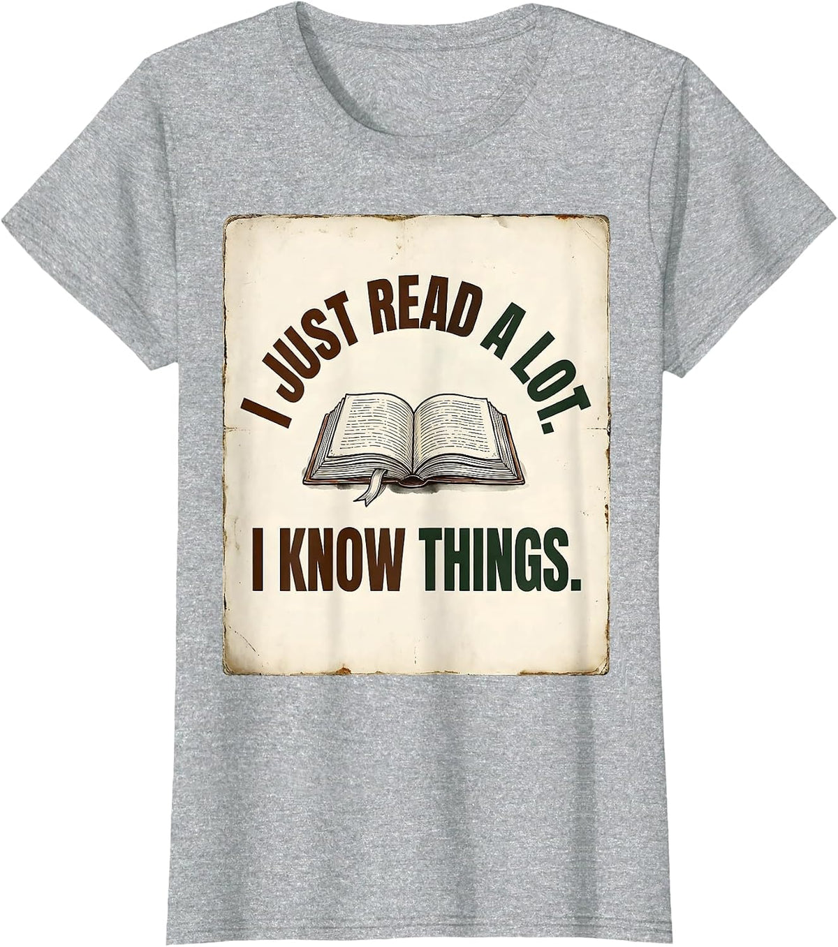 Women's I Just Read A Lot I Know Things Vintage Bookworm Activist T-Shirt - Heather Grey