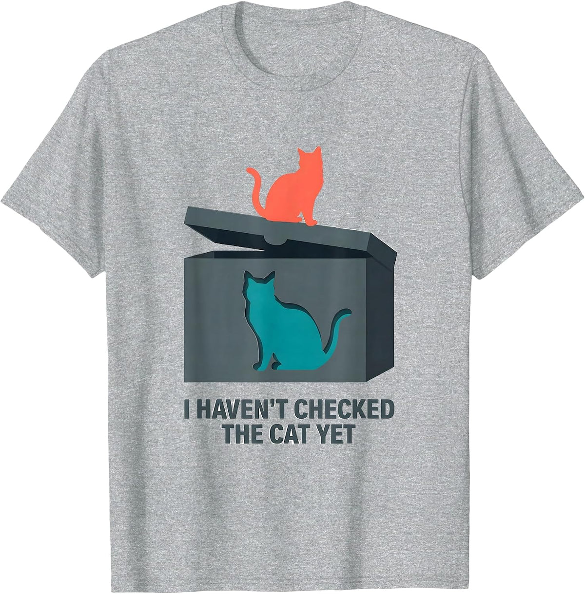 Men's I Haven't Checked The Cat Yet Funny Quantum Physics Cat T-Shirt - Heather Grey