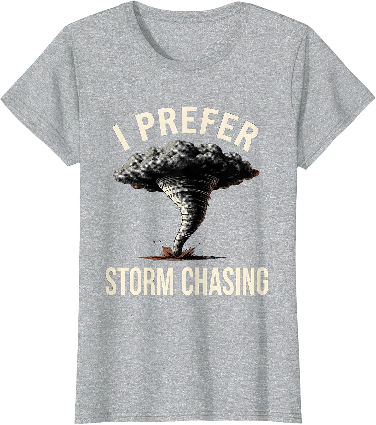 Women's I Prefer Storm Chasing Illustration Meteorology Enthusiast T-Shirt - Heather Grey