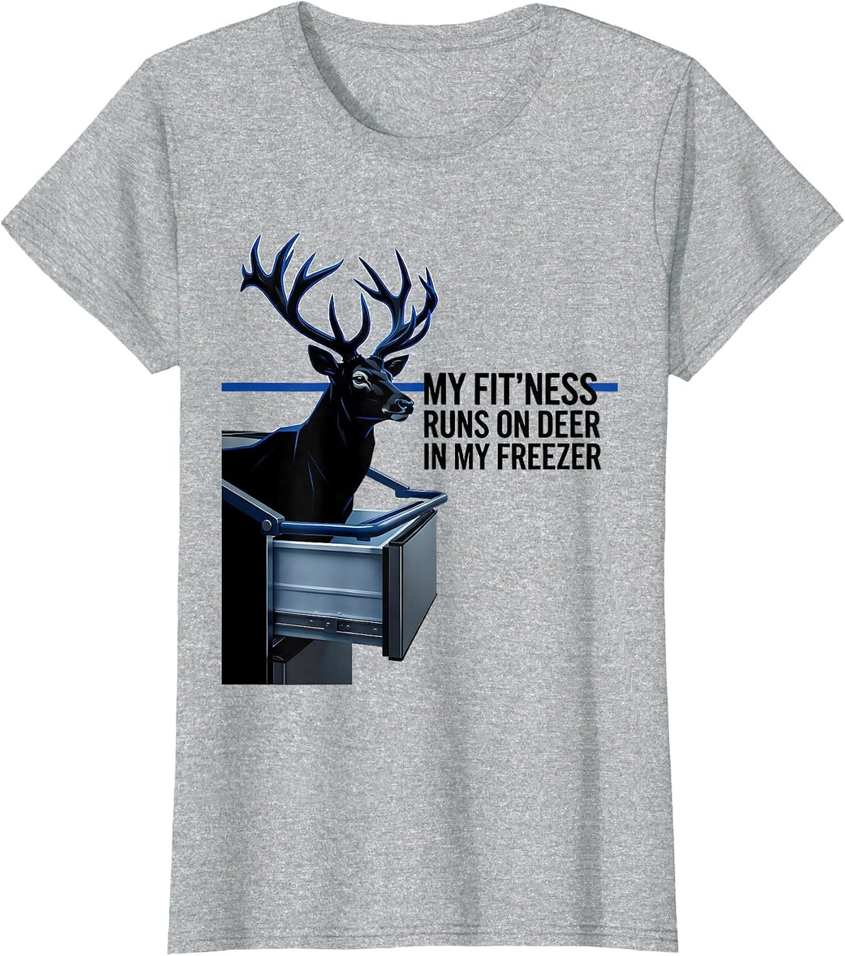 Women's My Fit'ness Runs On Deer In My Freezer Funny Hunting Dad T-Shirt - Heather Grey