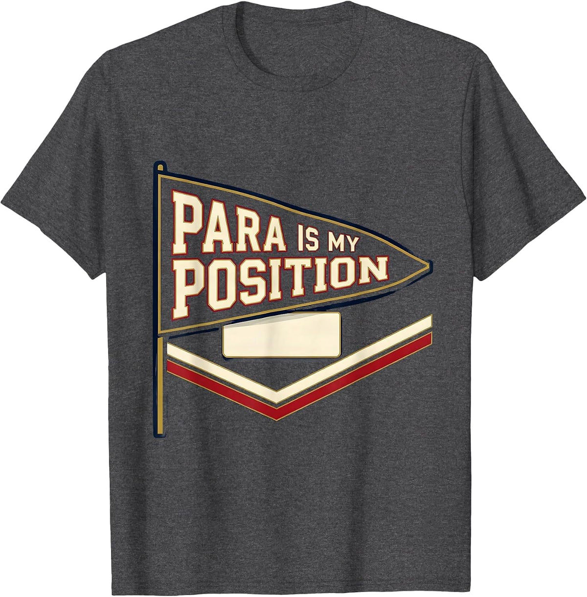Men's Para Is My Position Sports Paraeducator Appreciation Staff T-Shirt - Dark Heather Grey