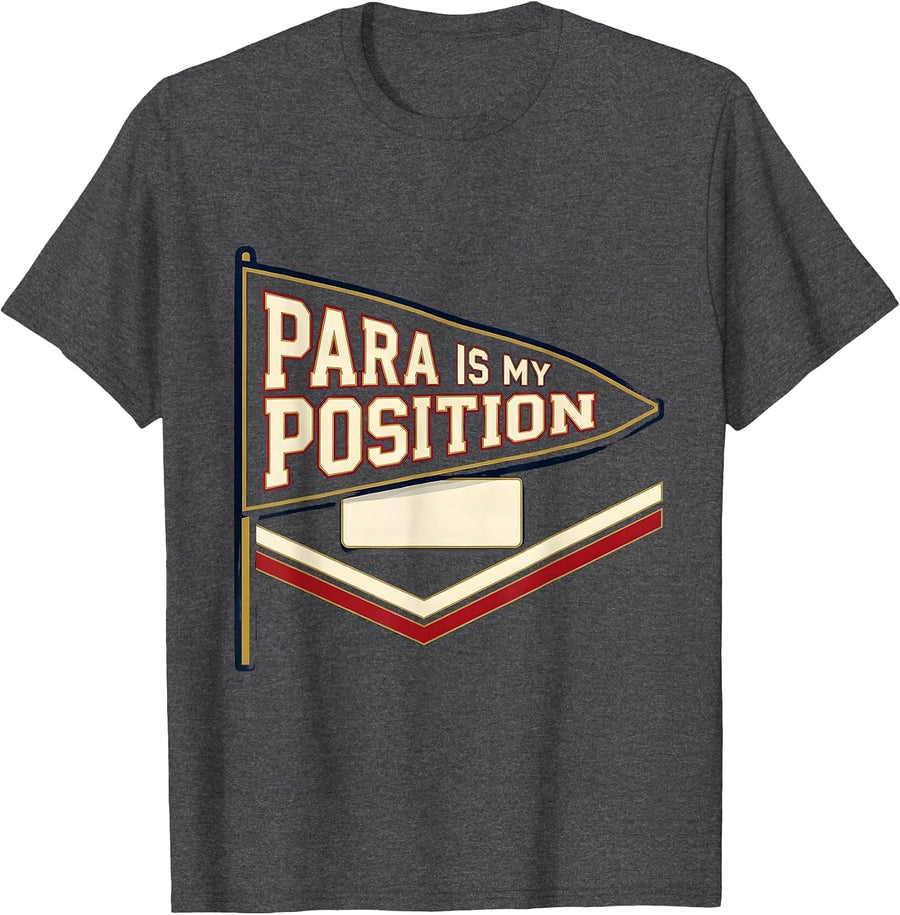 Men's Para Is My Position Sports Paraeducator Appreciation Staff T-Shirt - Dark Heather Grey