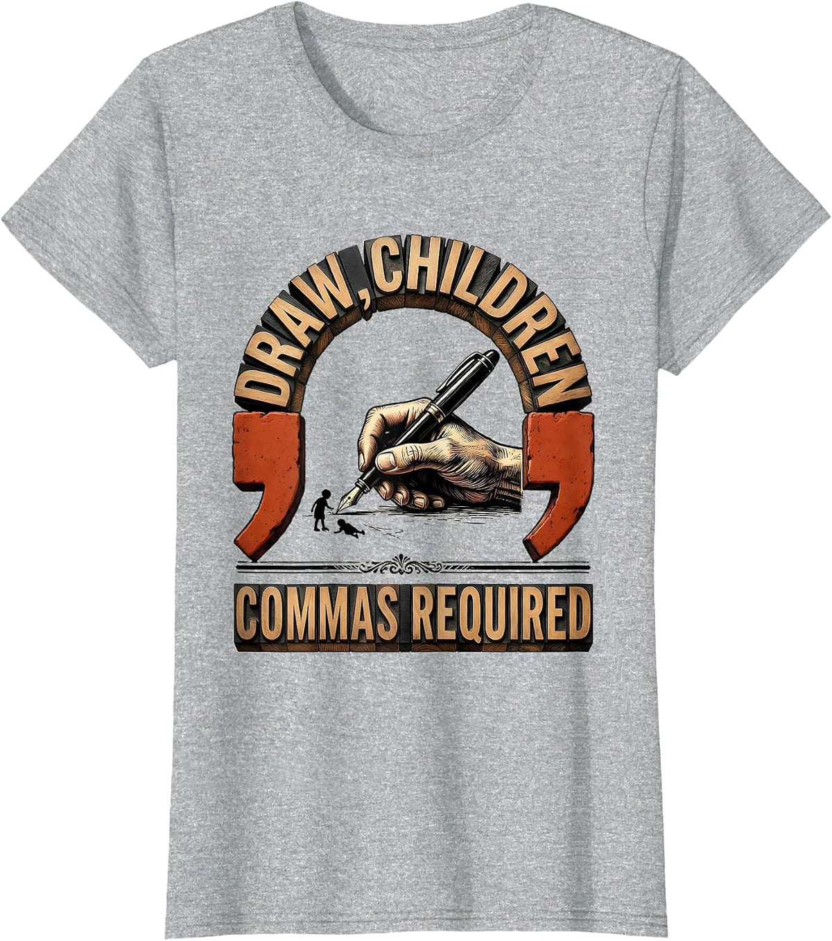 Draw, Children — Commas Required Funny Grammar Teacher T-Shirt - Heather Grey