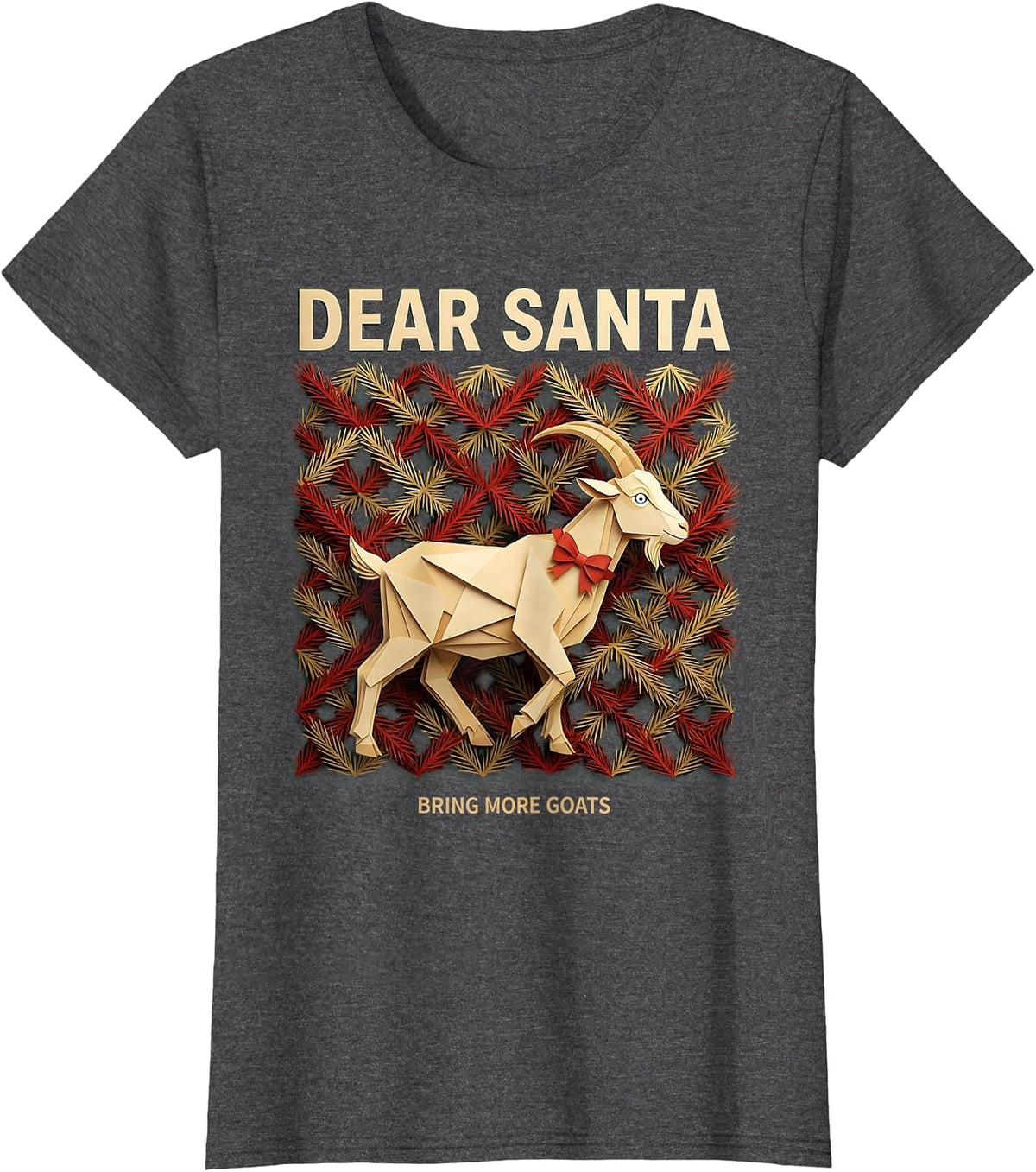 Women's Dear Santa Bring More Goats Funny Farm Animal Christmas T-Shirt - Dark Heather Grey