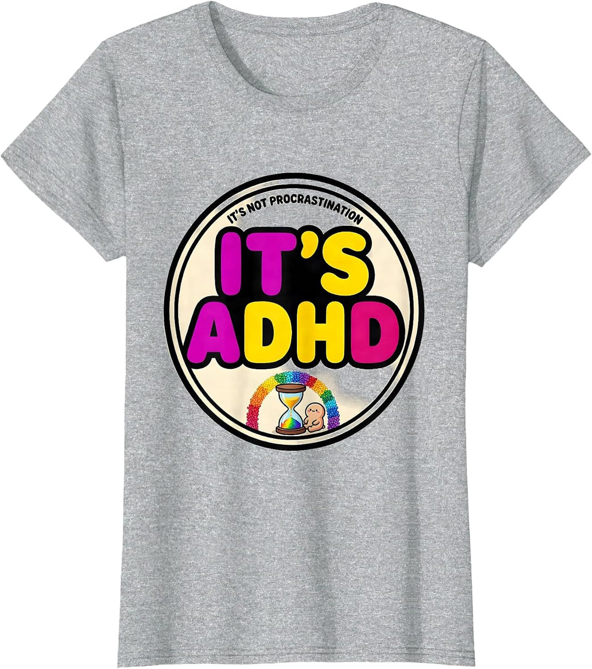 Women's It's Not Procrastination It's ADHD Funny Neurodiversity T-Shirt - Heather Grey