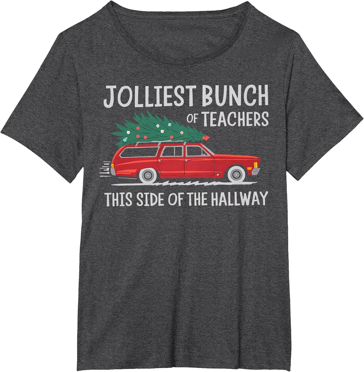 Jolliest Bunch of Teachers This Side of The Hallway T-Shirt - Dark Heather Grey
