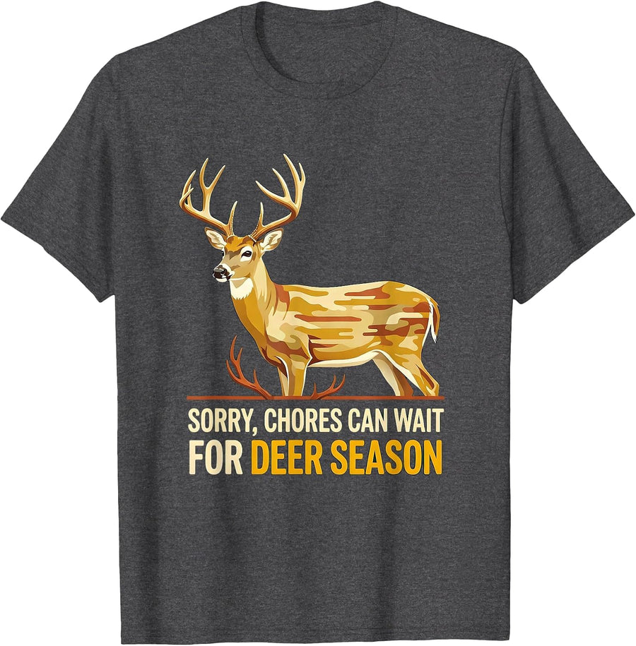 Men's Sorry Chores Can Wait For Deer Season Funny Hunting Dad Gift T-Shirt - Dark Heather Grey