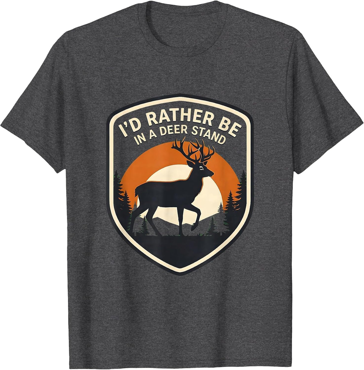 I'd Rather Be In A Deer Stand Funny Deer Hunter Outdoor T-Shirt - Dark Heather Grey