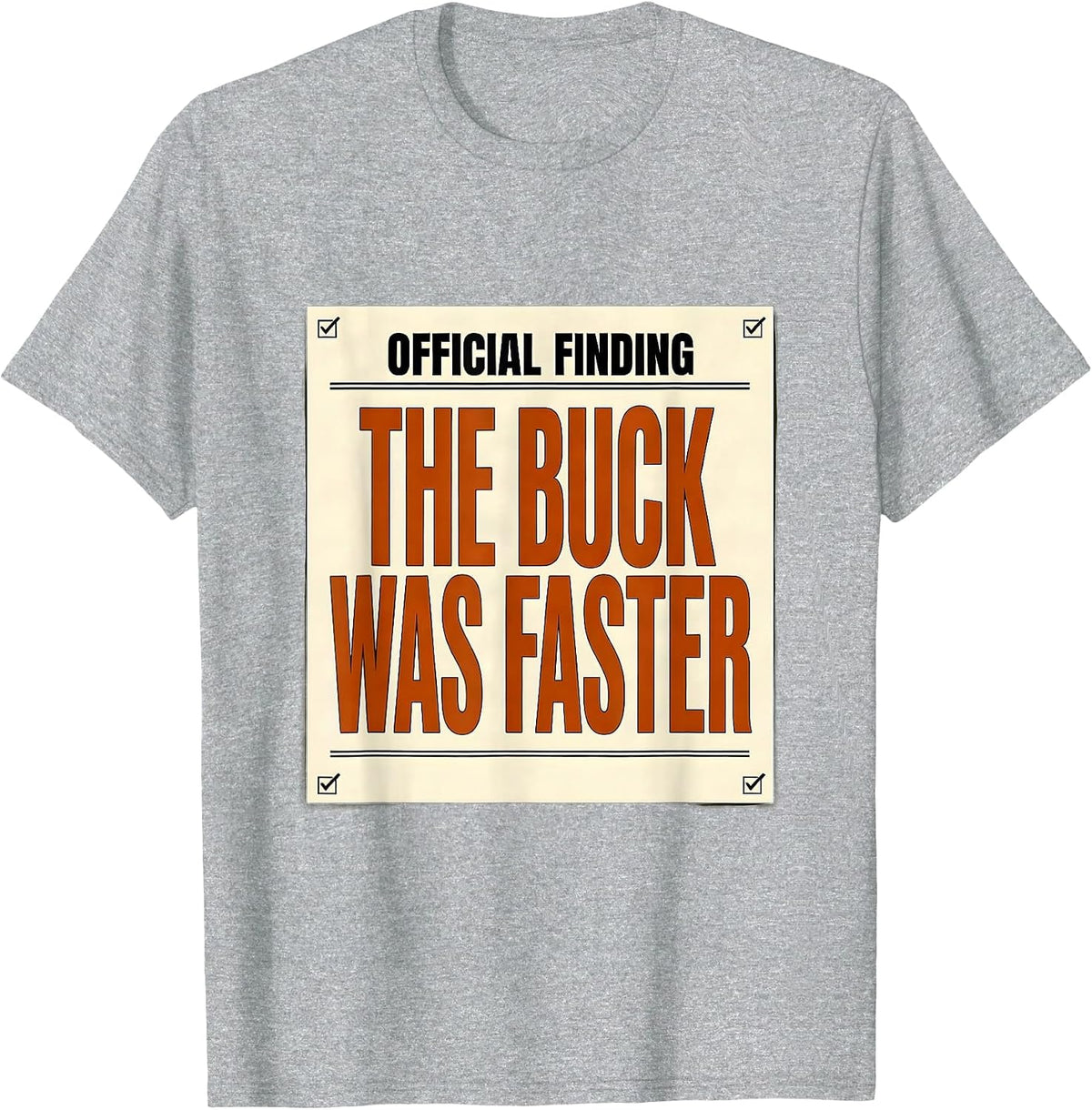Men's Official Finding The Buck Was Faster Funny Deer Hunting T-Shirt - Heather Grey