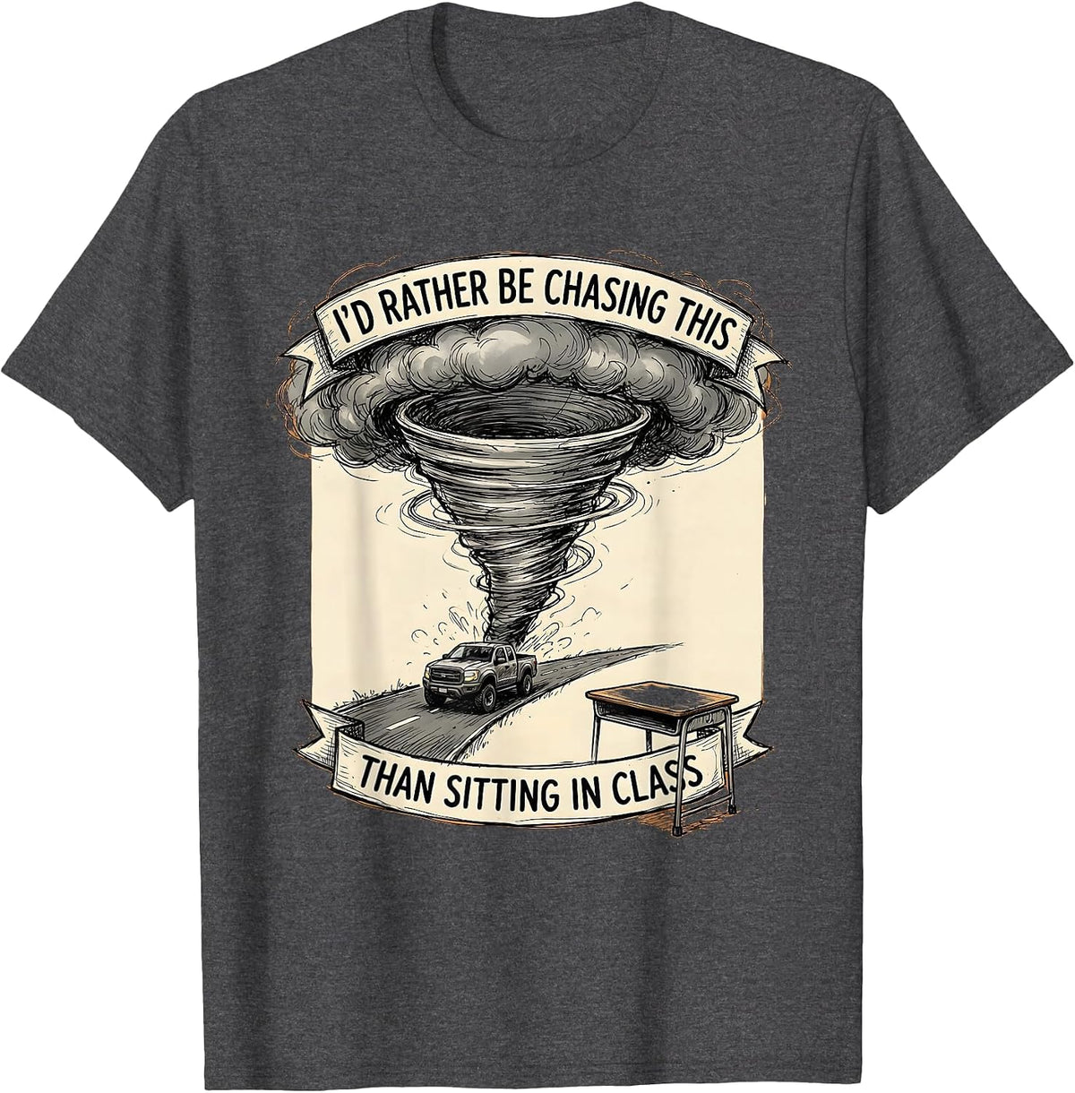 I'd Rather Be Chasing This Than Sitting In Class Funny T-Shirt - Dark Heather Grey