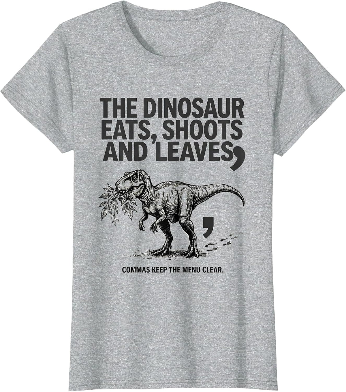 The Dinosaur Eats Shoots And Leaves Funny Grammar Teacher T-Shirt - Heather Grey