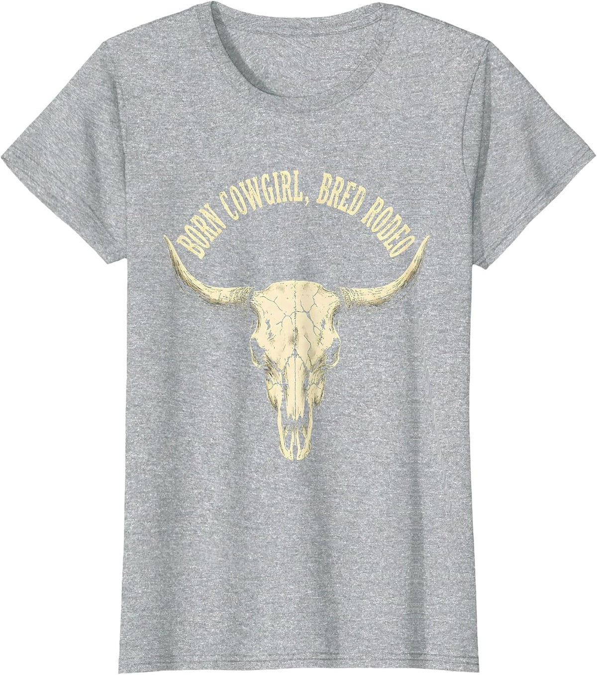 Women's Born Cowgirl Bred Rodeo Boho Western Humor Cowboy Pride T-Shirt - Heather Grey