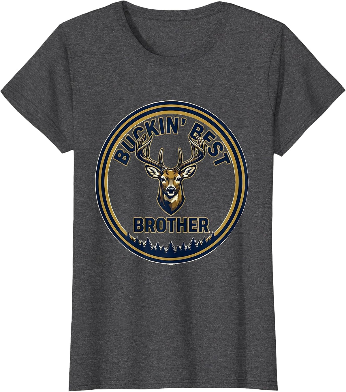 Women's Buckin' Best Brother Funny Deer Hunting Dad Humor T-Shirt - Dark Heather Grey