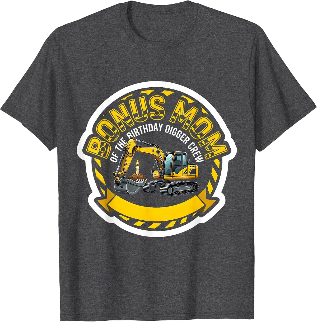 Men's Bonus Mom Of The Birthday Digger Crew Funny Construction T-Shirt - Dark Heather Grey