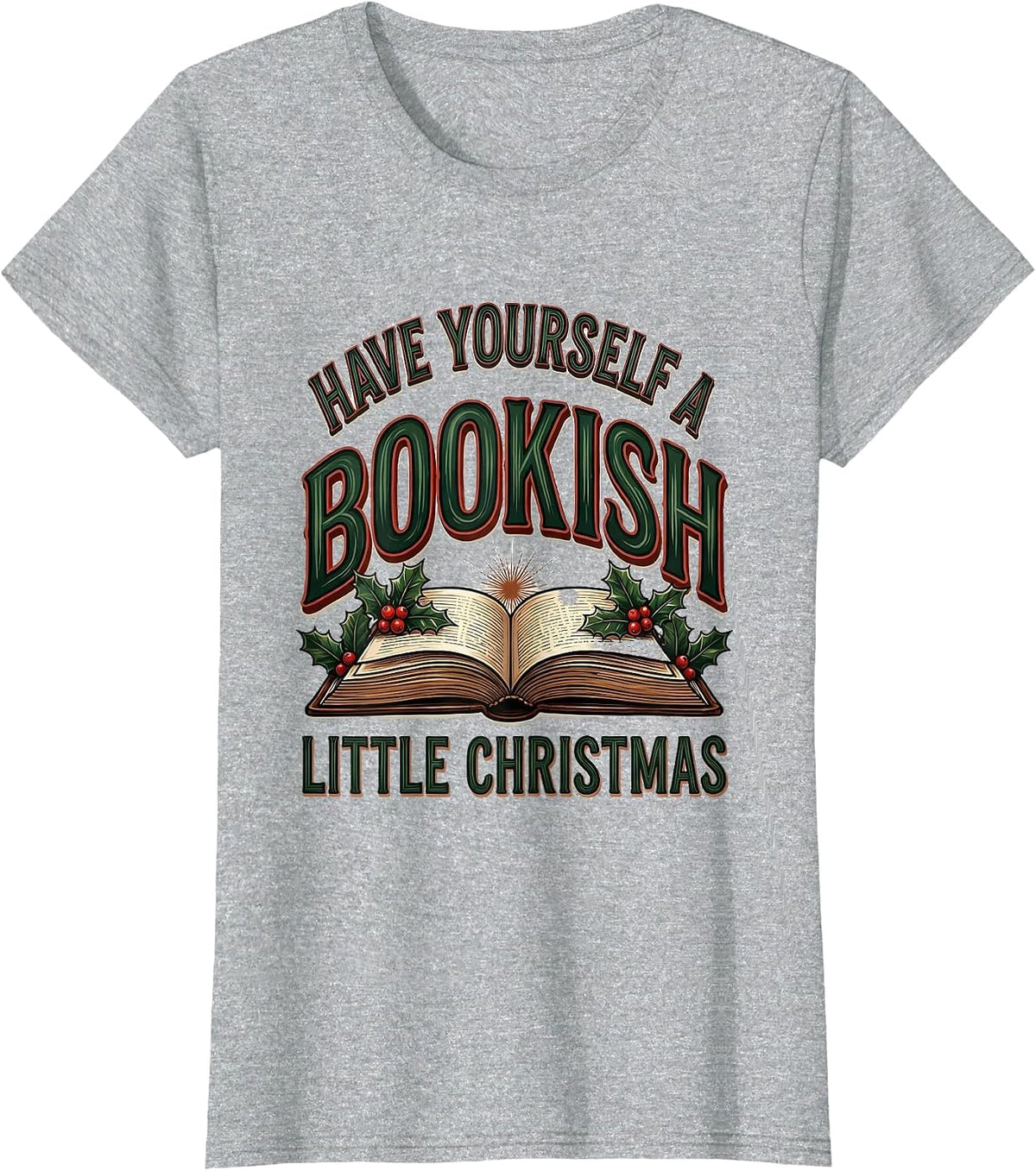 Have Yourself A Bookish Little Christmas Bookworm T-Shirt - Heather Grey