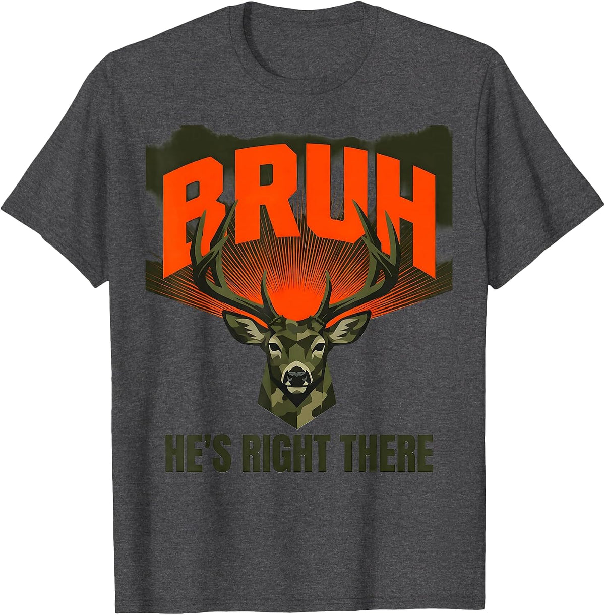 Men's BRUH He's Right There Funny Deer Hunting Camo Youth Slang T-Shirt - Dark Heather Grey