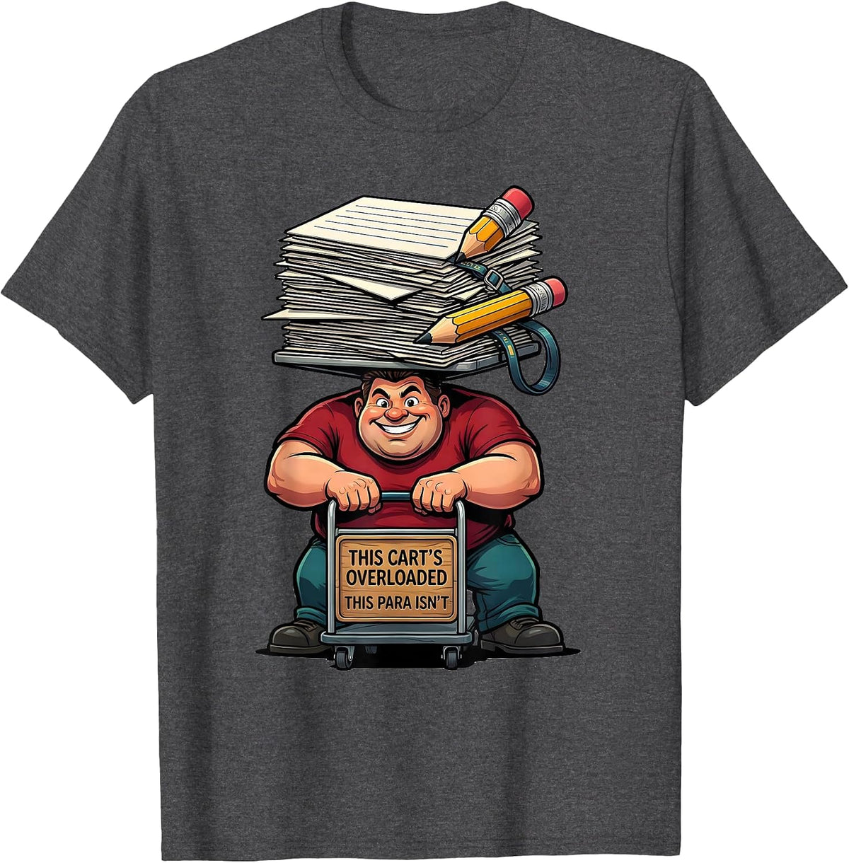 Men's This Cart's Overloaded, This Para Isn't Funny Paraeducator T-Shirt - Dark Heather Grey