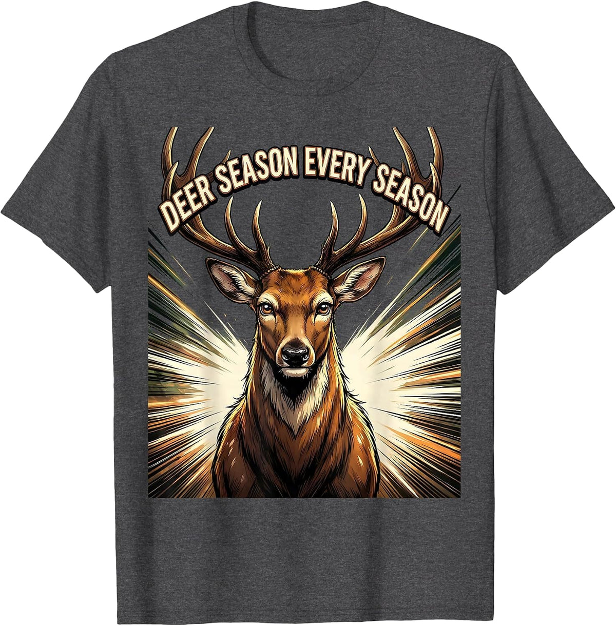 Deer Season Every Season Hunting Design T-Shirt - Dark Heather Grey