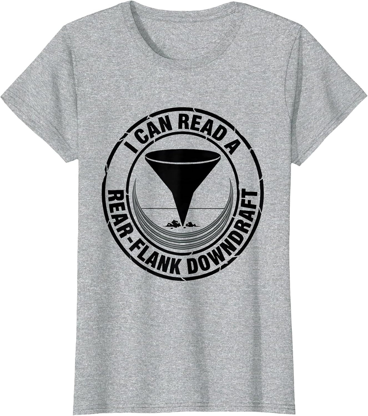 I Can Read A Rear-Flank Downdraft Funny Storm Chaser T-Shirt - Heather Grey