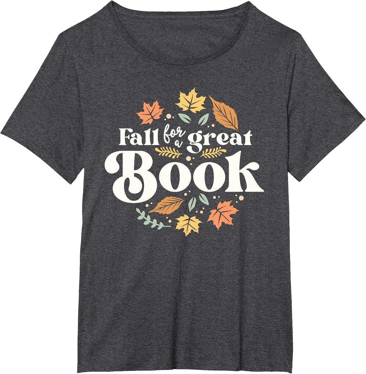 Fall for A Great Book Reading Librarian Autumn Teacher T-Shirt - Dark Heather Grey