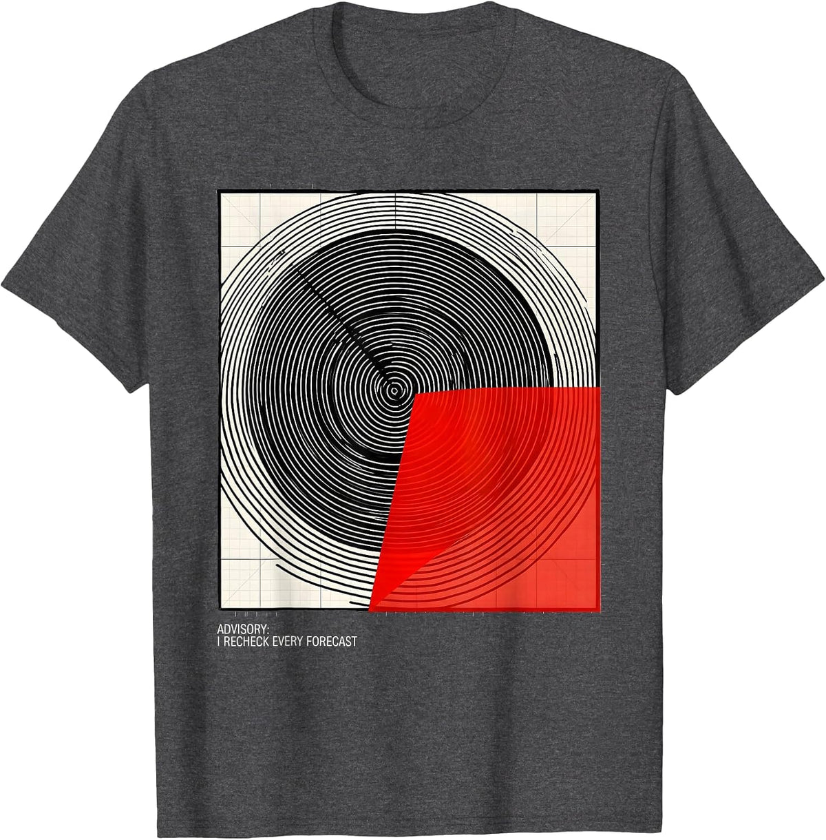 Men's Advisory: I Recheck Every Forecast Funny Meteorology Storm T-Shirt - Dark Heather Grey