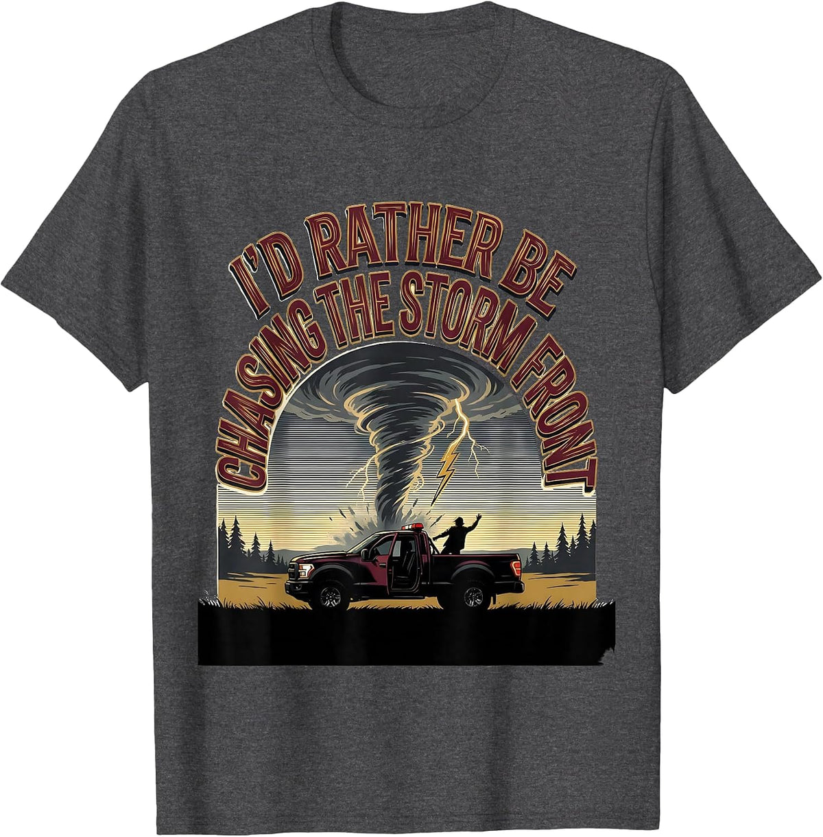Men's I'd Rather Be Chasing The Storm Front Vintage Meteorology T-Shirt - Dark Heather Grey