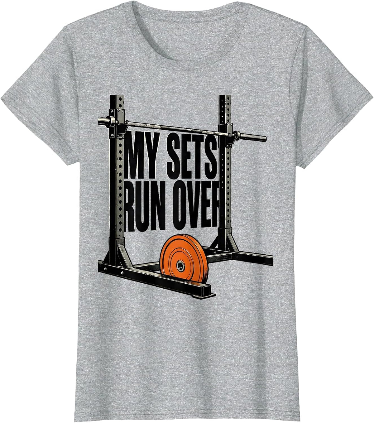 Women's My Sets Run Over Brutalist Gym Humor Weightlifting Workout T-Shirt - Heather Grey