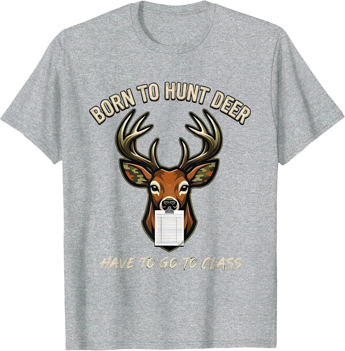 Men's Born To Hunt Deer Have To Go To Class Funny Hunting Youth T-Shirt - Heather Grey