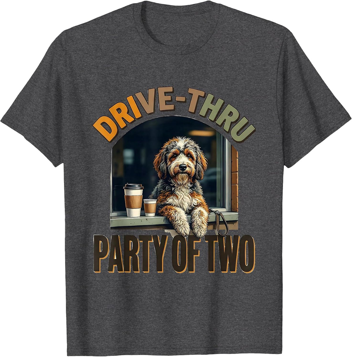 Drive-Thru Party Of Two Funny Bernedoodle Dog Owner Coffee T-Shirt - Dark Heather Grey