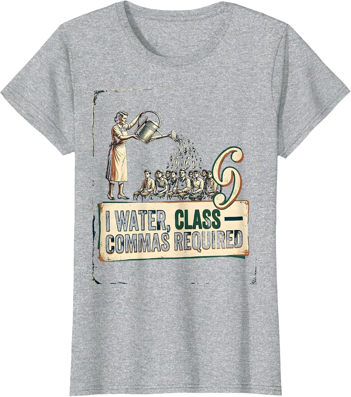 Women's I Water Class Commas Required Funny Grammar Teacher Humor T-Shirt - Heather Grey