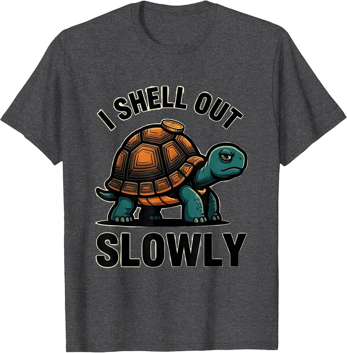 Men's I Shell Out Slowly Funny Tortoise Lover Pet Owner Humor T-Shirt - Dark Heather Grey