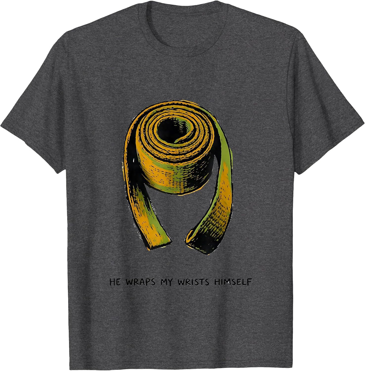 He Wraps My Wrists Himself Christian Gym Faith Motivation T-Shirt - Dark Heather Grey