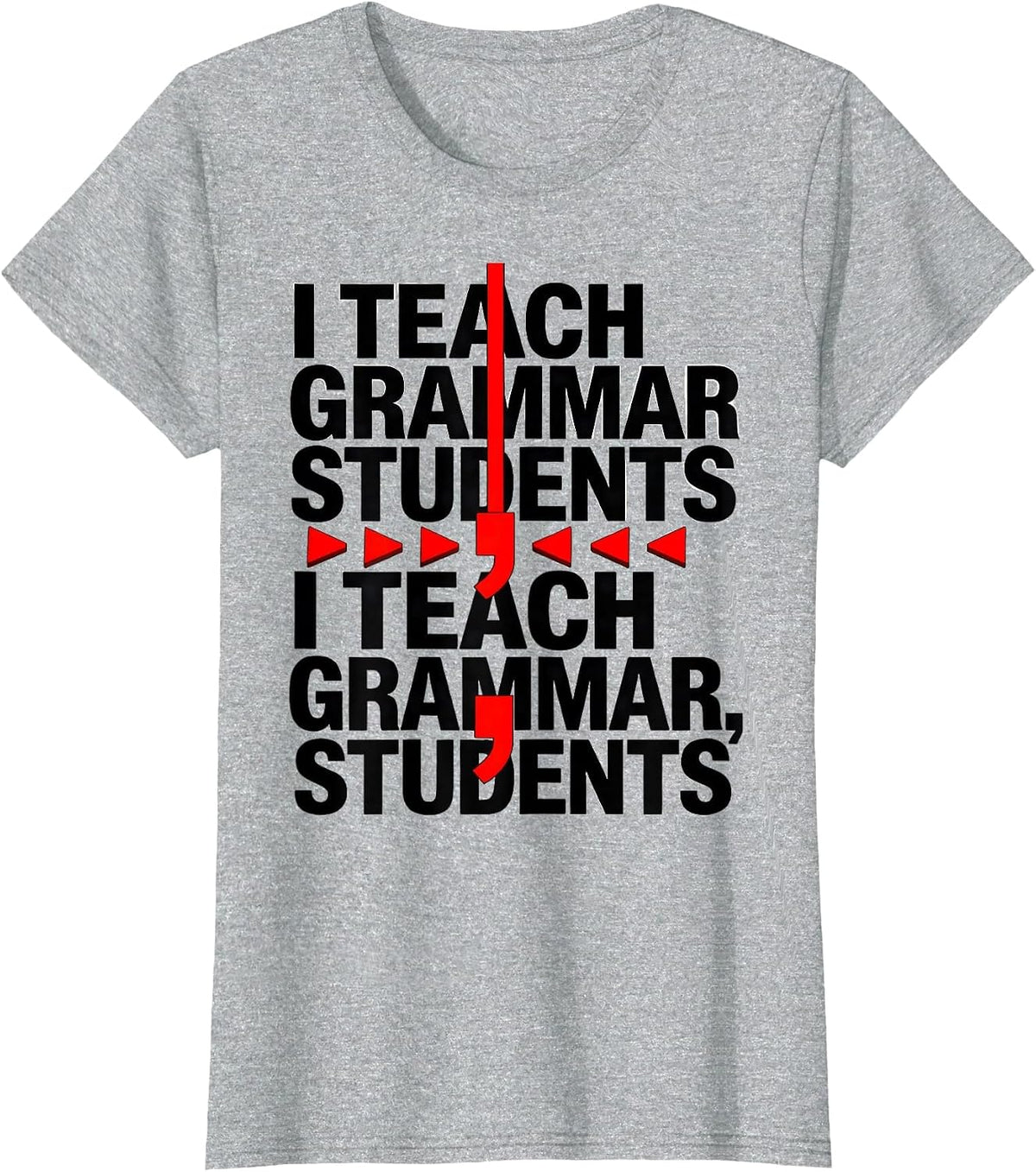 Women's I teach grammar students Funny Grammar Teacher Humor T-Shirt - Heather Grey