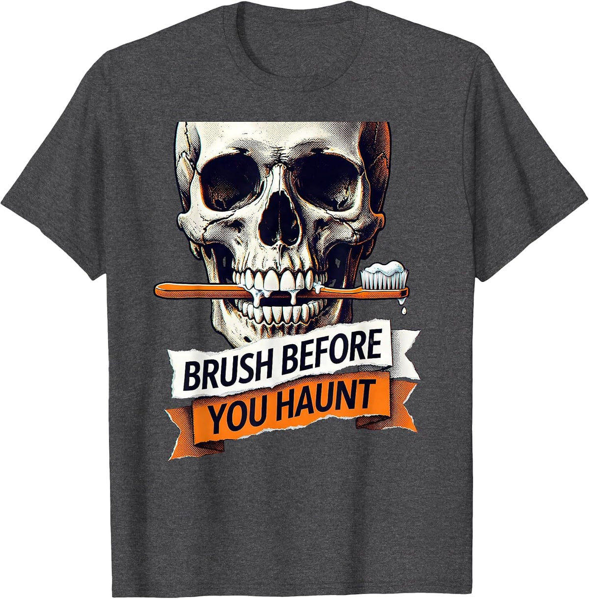Brush Before You Haunt Halloween Dental Design T-Shirt - Dark Heather Grey
