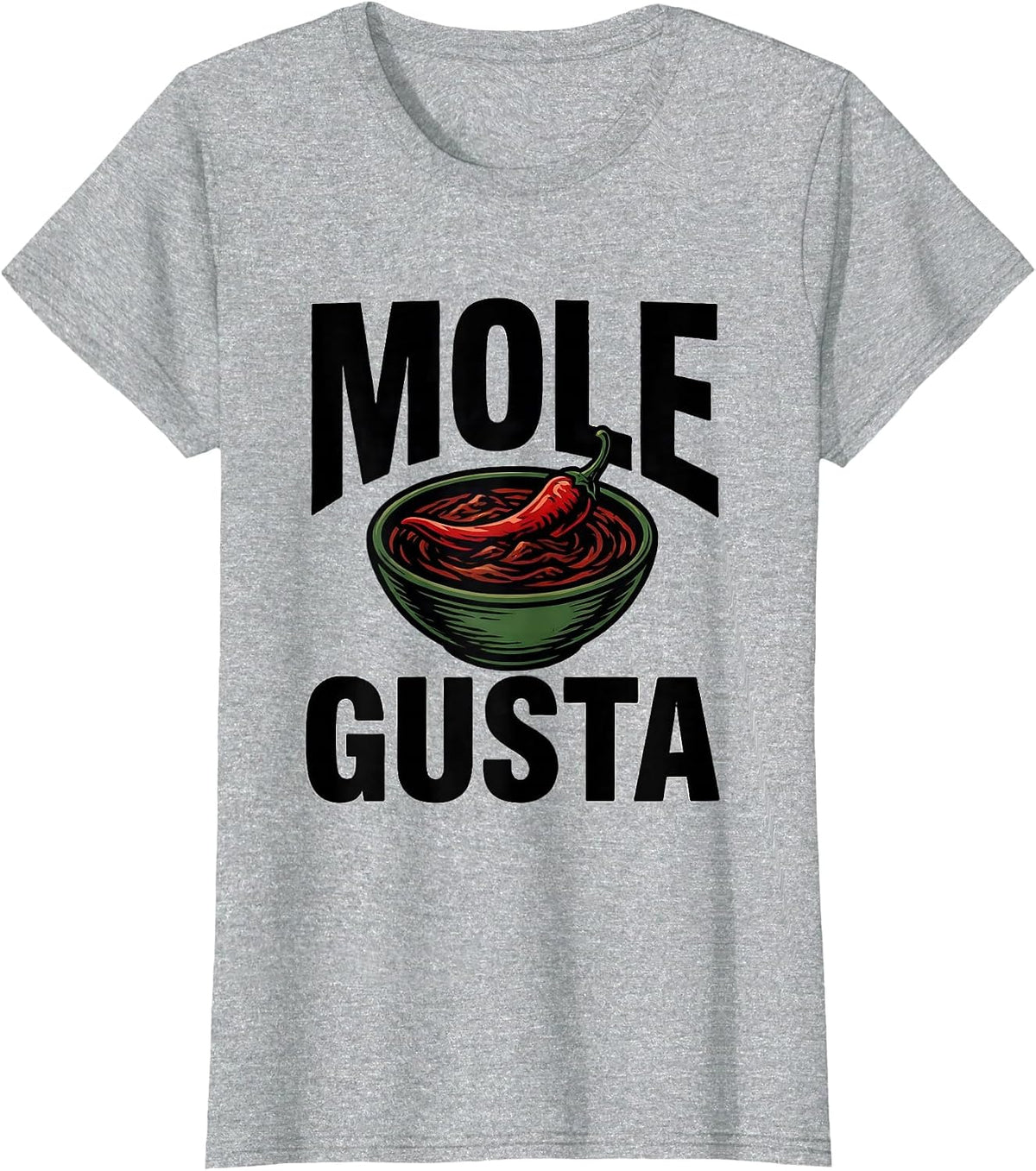 Women's Mole Gusta Funny Spanish Cinco De Mayo Party Humor T-Shirt - Heather Grey