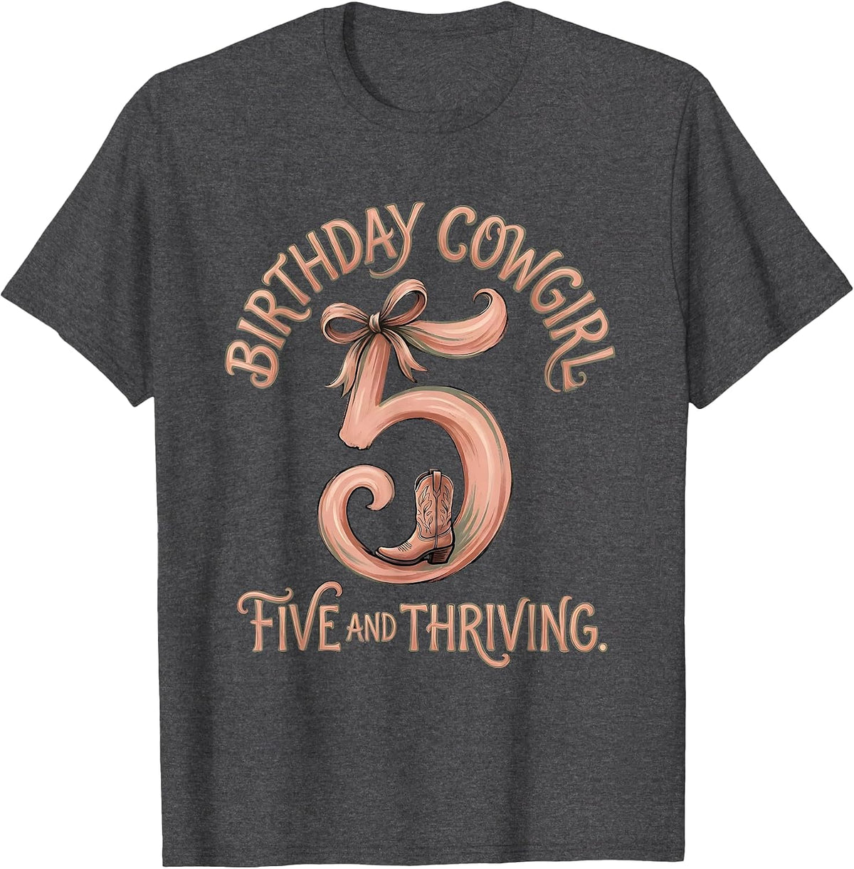 Birthday Cowgirl Five And Thriving Boho Typography Western T-Shirt - Dark Heather Grey