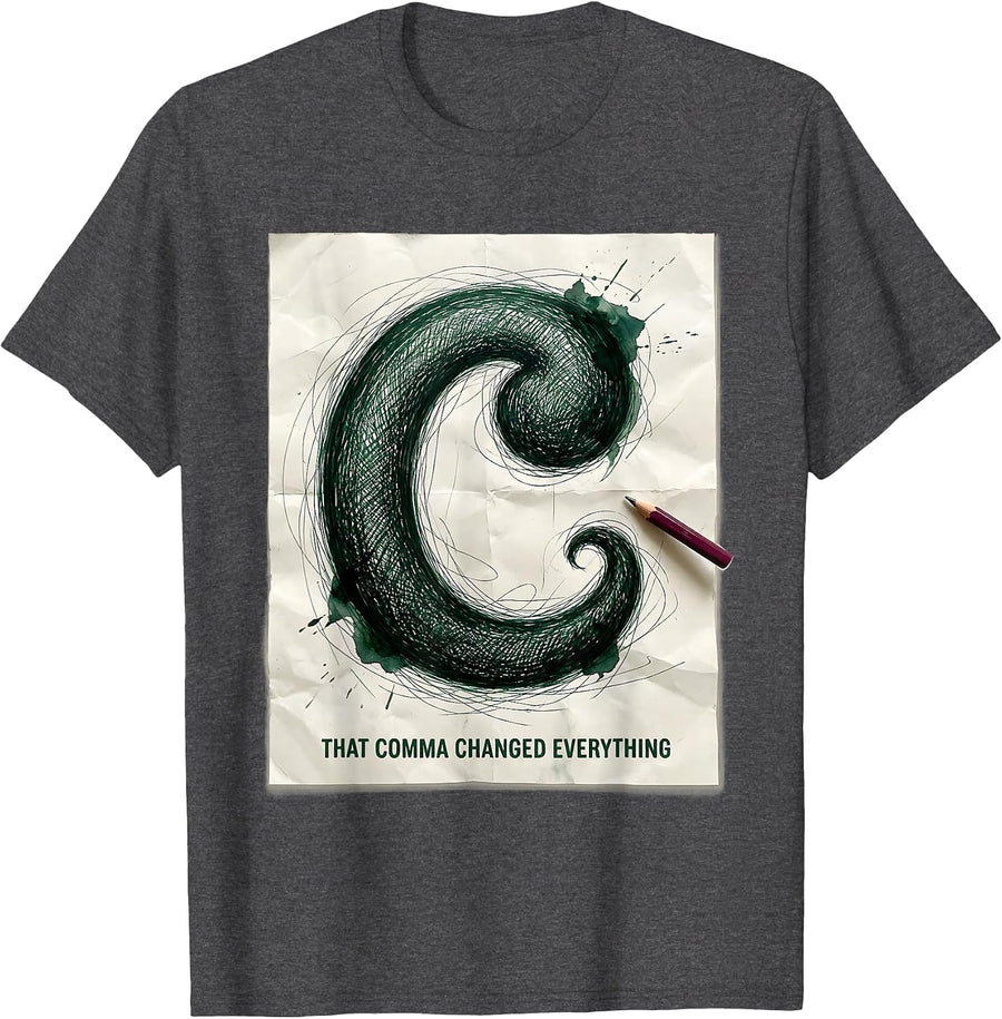 Men's That Comma Changed Everything Funny Grammar Teacher T-Shirt - Dark Heather Grey