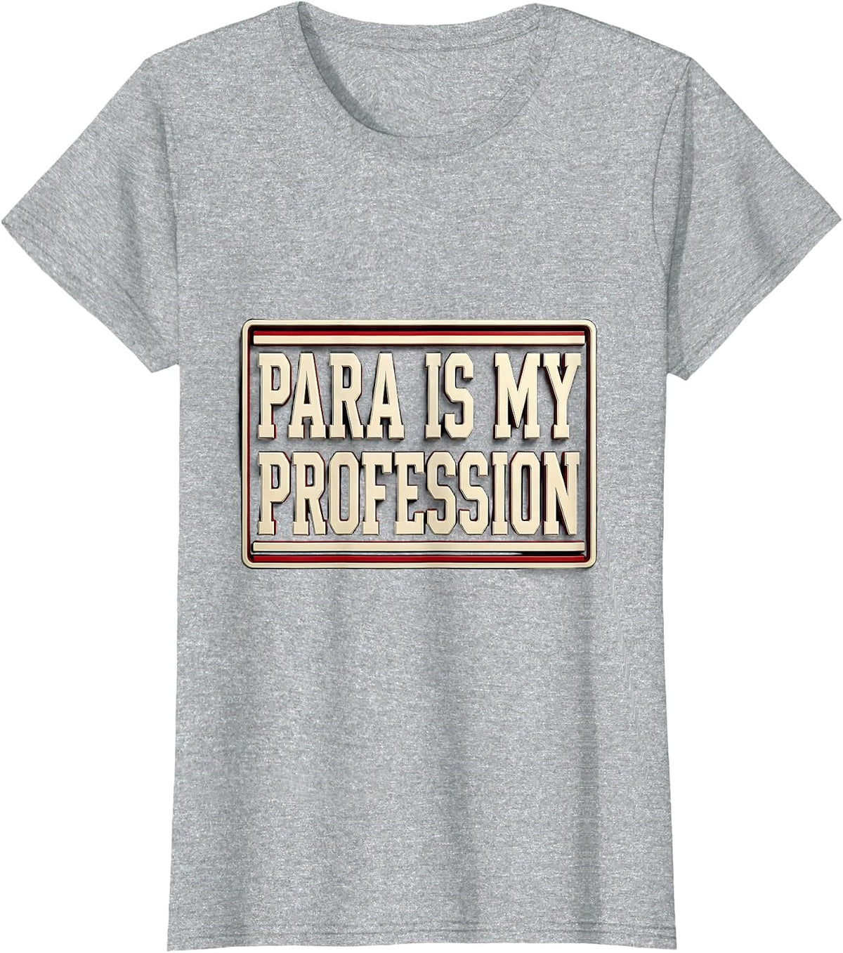 Para Is My Profession Funny Paraprofessional Paraeducator T-Shirt - Heather Grey