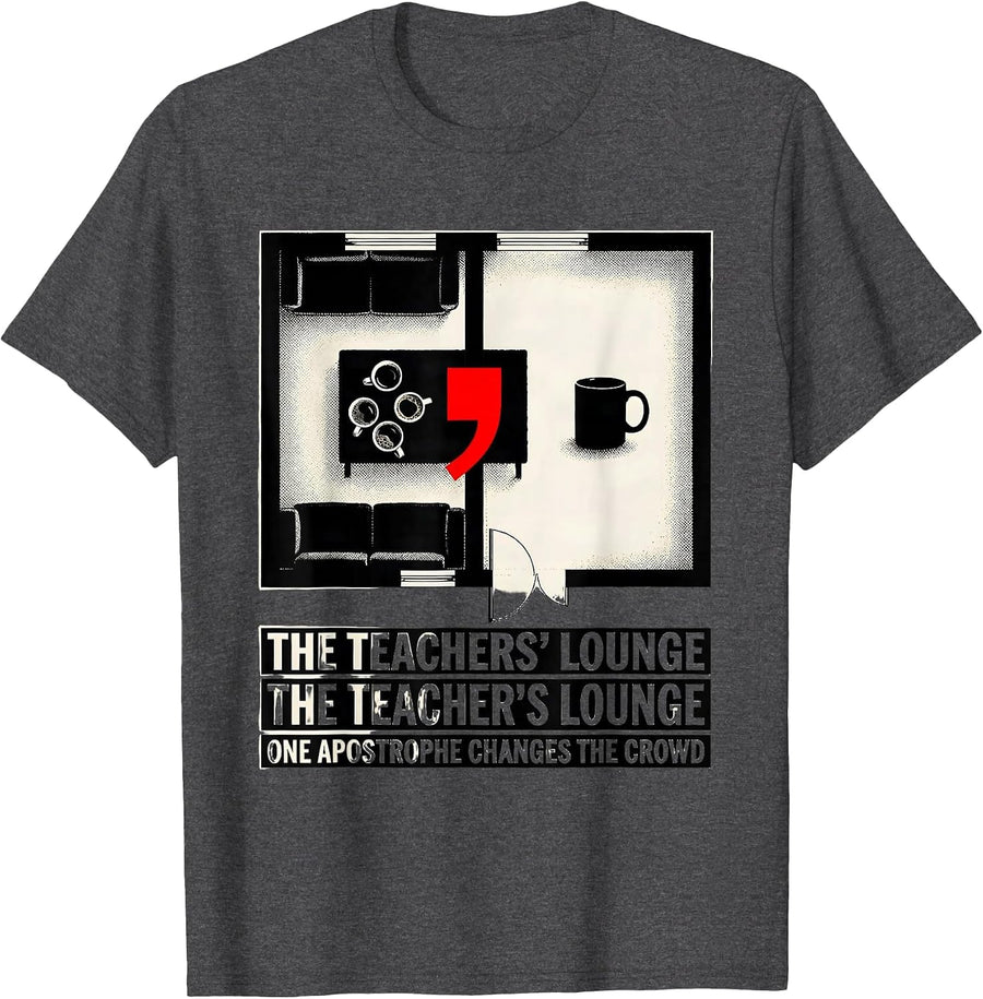 Men's The Teachers Lounge Funny Grammar Teacher Punctuation Humor T-Shirt - Dark Heather Grey