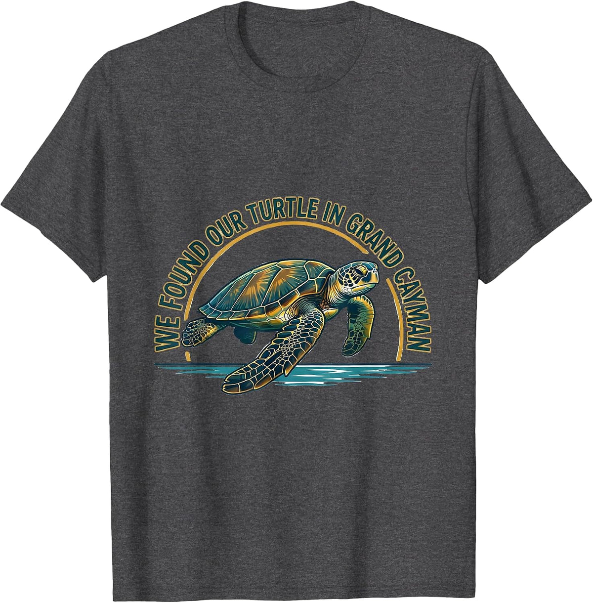 We Found Our Turtle In Grand Cayman Sea Turtle Lover T-Shirt - Dark Heather Grey