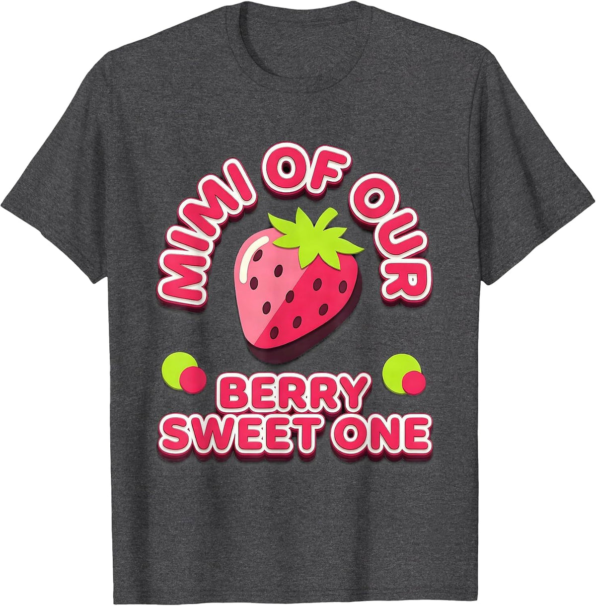 Mimi Of Our Berry Sweet One Gummy Jelly Pop First Birthday T-Shirt - Dark Heather Grey