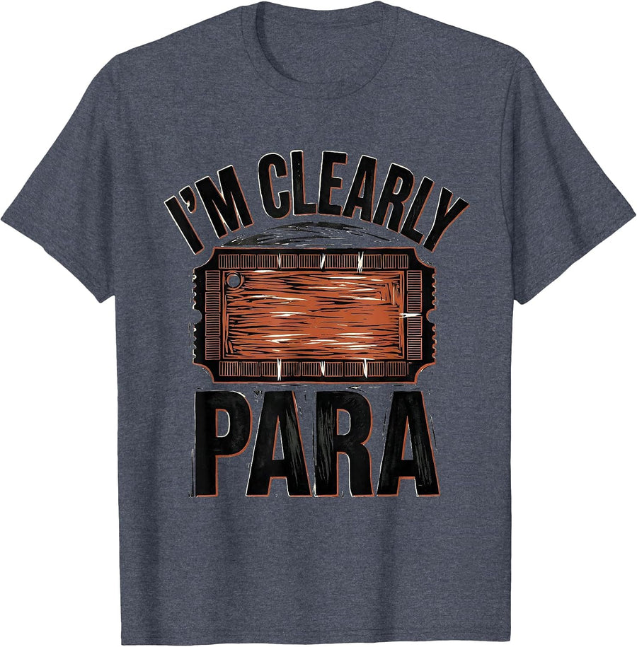 I'm Clearly Para Funny Paraprofessional Paraeducator Work T-Shirt - Heather Blue