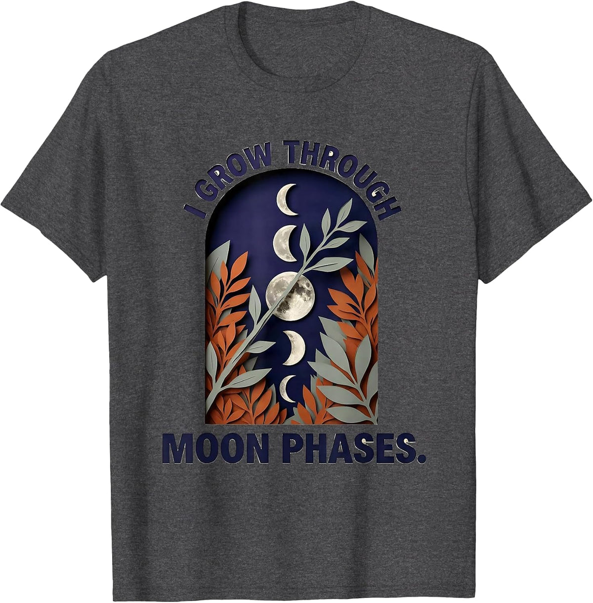 Men's I Grow Through Moon Phases Mystic Celestial Botanical Boho T-Shirt - Dark Heather Grey