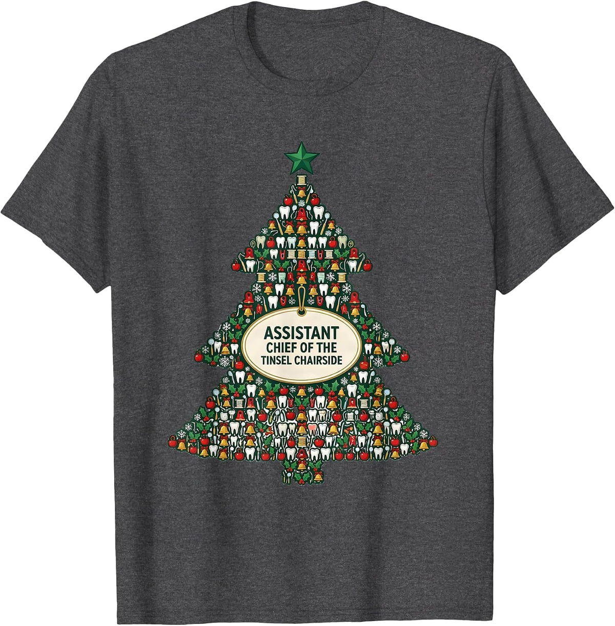 Men's Assistant Chief of the Tinsel Chairside Funny Dental T-Shirt - Dark Heather Grey