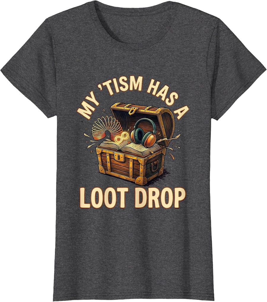Women's My 'Tism Has A Loot Drop Funny Neurodiversity Meme Autistic T-Shirt - Dark Heather Grey