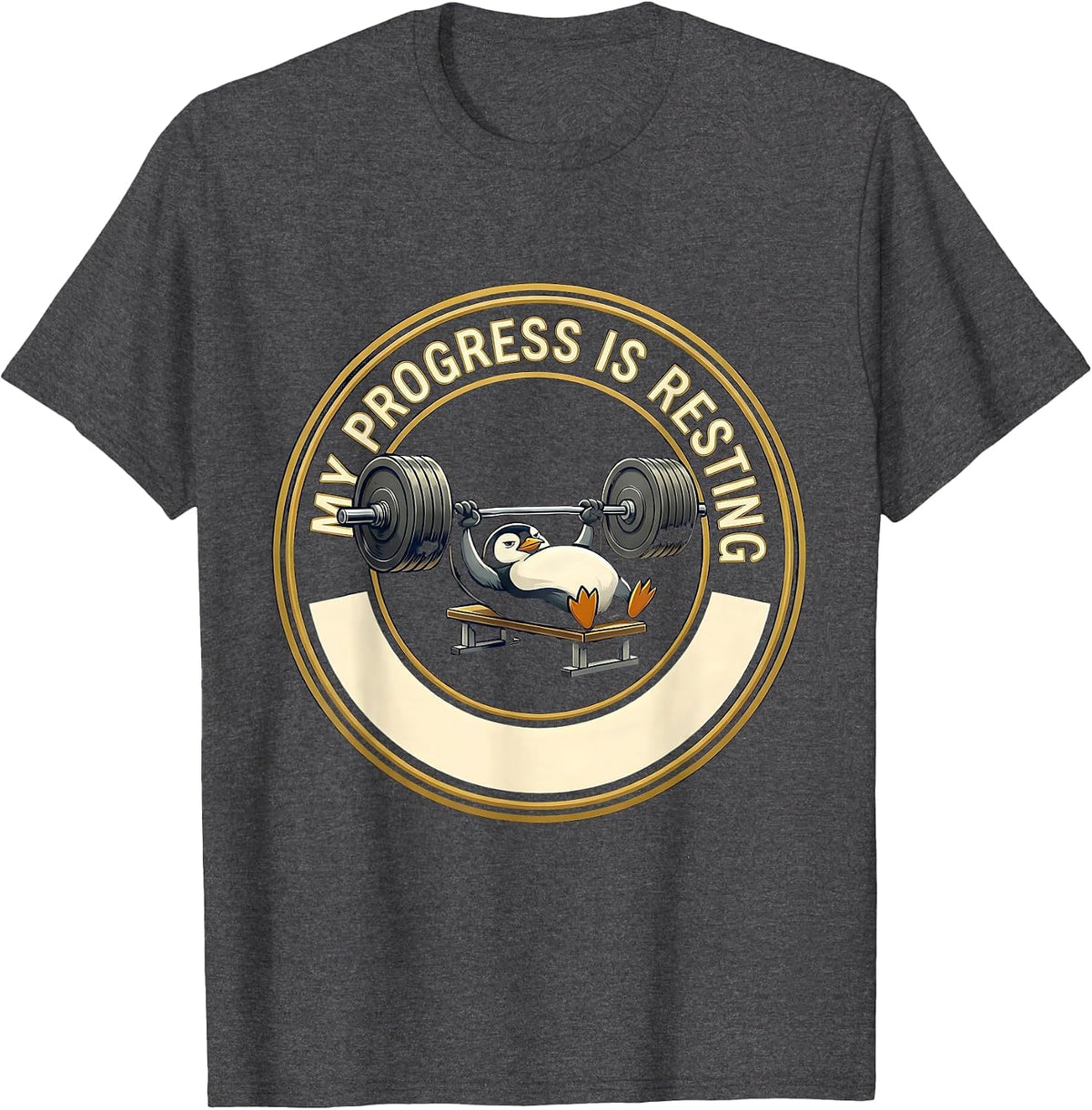 My Progress Is Resting Funny Gym Penguin Weightlifting T-Shirt - Dark Heather Grey