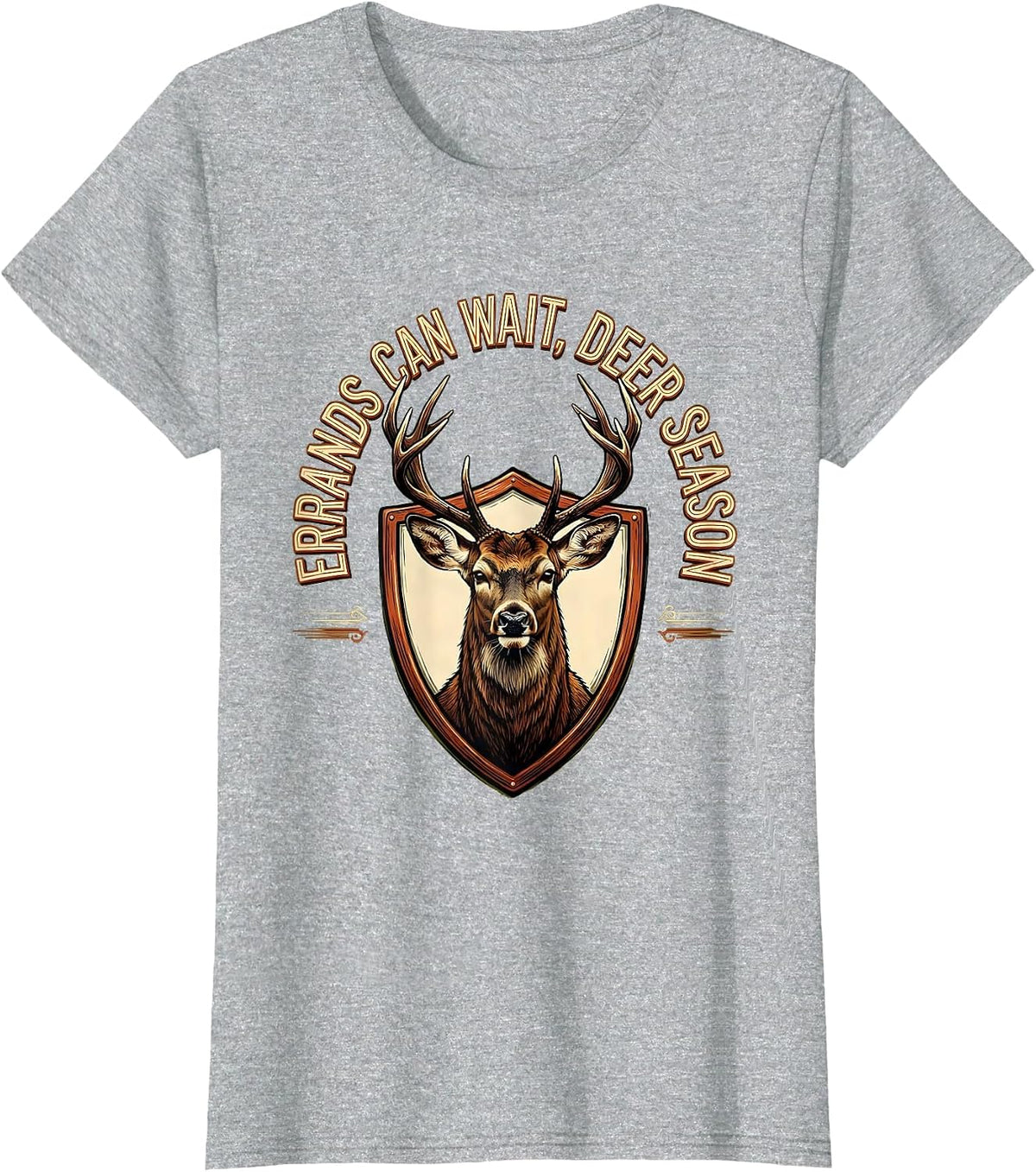 Women's Errands Can Wait Deer Season Funny Deer Hunting Dad Humor T-Shirt - Heather Grey