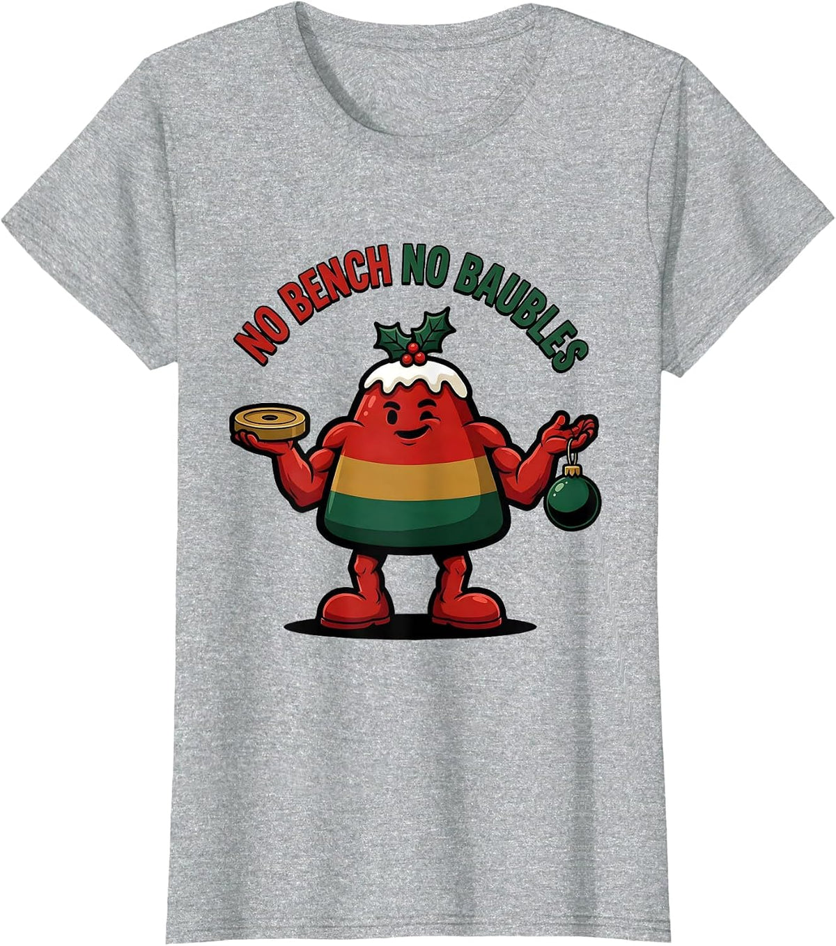 No Bench No Baubles Funny Christmas Gym Weightlifting Humor T-Shirt - Heather Grey