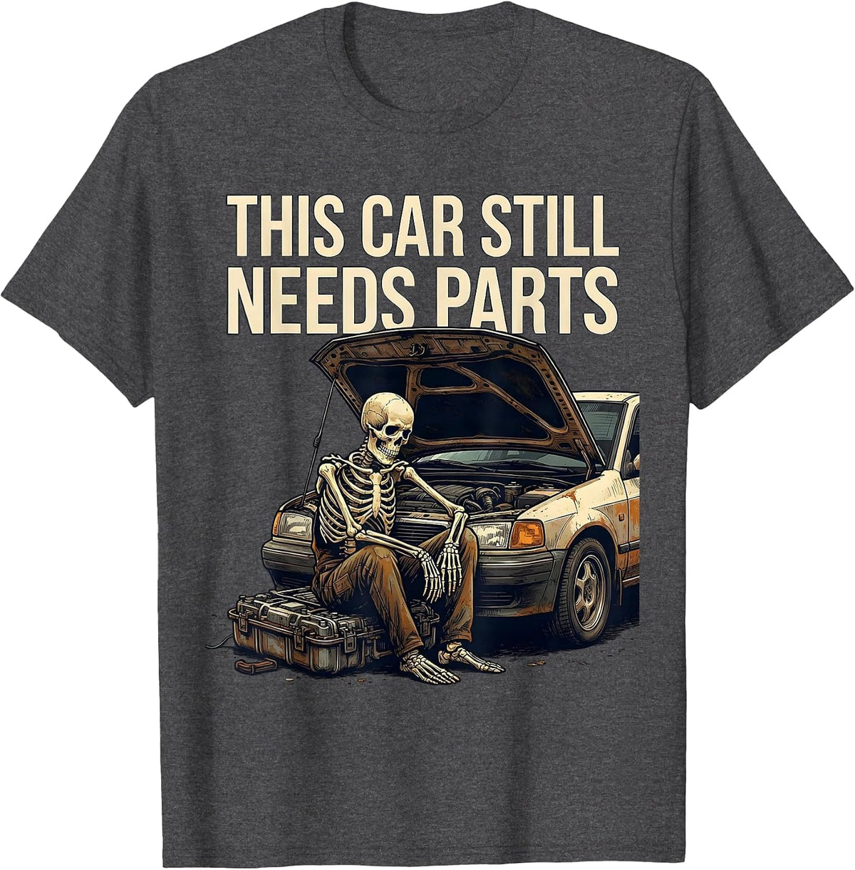 Men's This Car Still Needs Parts Funny Mechanic Skeleton Auto T-Shirt - Dark Heather Grey
